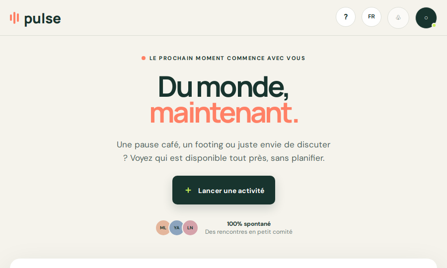 Page d'accueil de Pulse, avec le message Du monde, maintenant